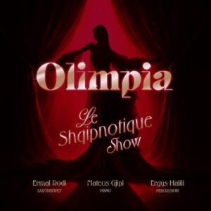 Olimpia - LE SHQIPNOTIQUE SHOW